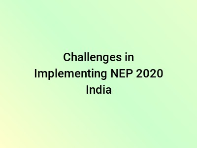 Challenges in Implementing NEP 2020 India