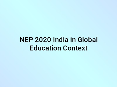 NEP 2020 India in Global Education Context